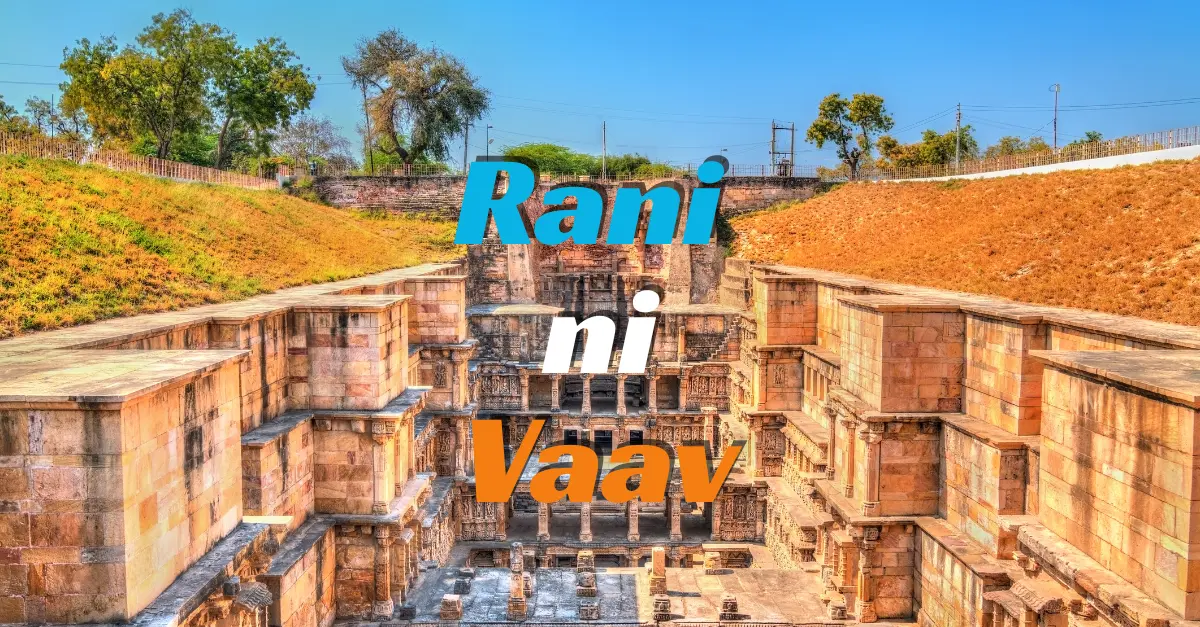 Rani Ki Vav – The Queen’s Stepwell of Gujarat, India