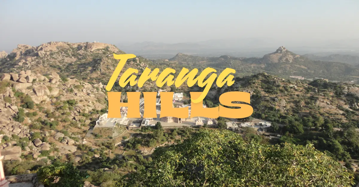 taranga hills mahesana gujarat